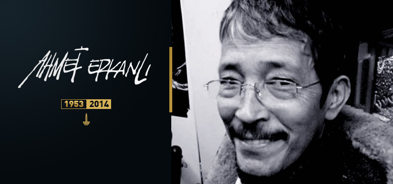 Ahmet Erkanlı’yı ölümünün 9. yılında saygıyla ve hasretle anıyoruz.