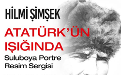 Hilmi Şimşek – Atatürk’ün Işığında Suluboya Portre Resim Sergisi