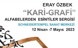 Eray Özbek ”KARİ-GRAFİ” Alfabelerden Esintiler Sergisi
