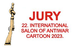 22. International Salon of Antiwar Cartoon Contest, Kragujevac, Serbia, 2023 – Jury