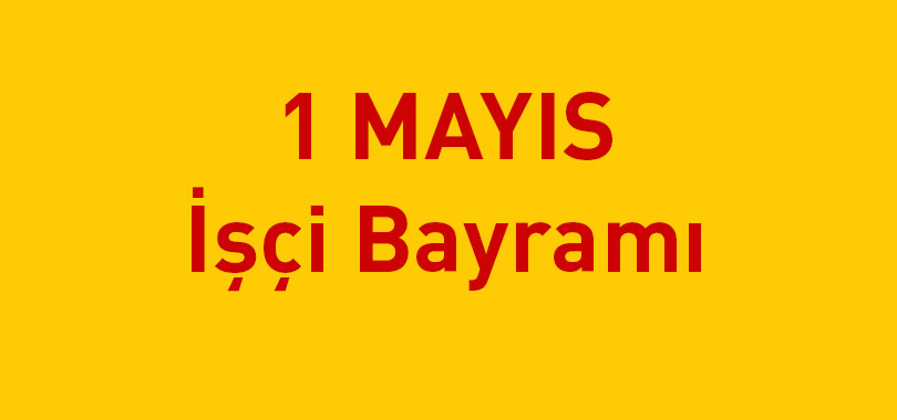 Tüm Çalışanlara Kutlu Olsun
