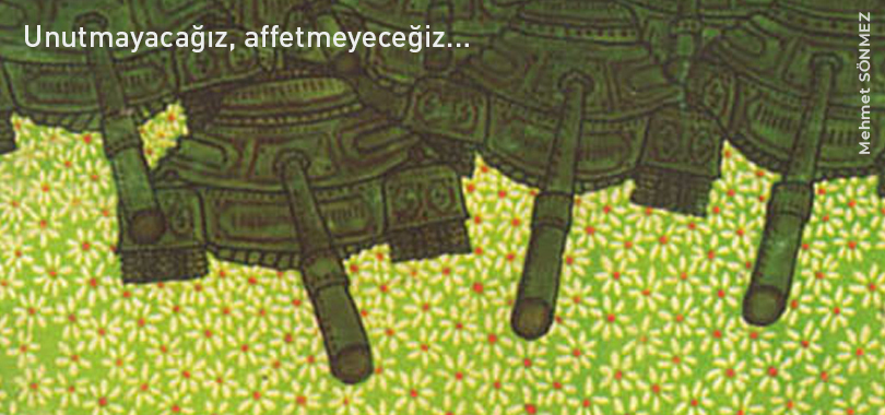 12 Eylül kötücül ve ölümcül bir toplum mühendisliğidir…