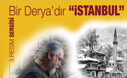 Necati Derya, Bir Derya’dır ”İstanbul” 3 Resim Sergisi