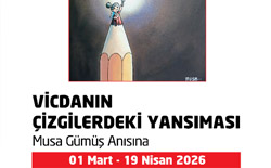 Musa Gümüş Anısına ”Vicdanın Çizgilerdeki Yansıması” Karikatür Sergisi Musa Gümüş Anısına ”Vicdanın Çizgilerdeki Yansıması” Karikatür Sergisi