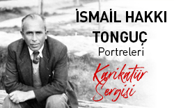 ”İsmail Hakkı Tonguç Portreleri” Karikatür Sergisi